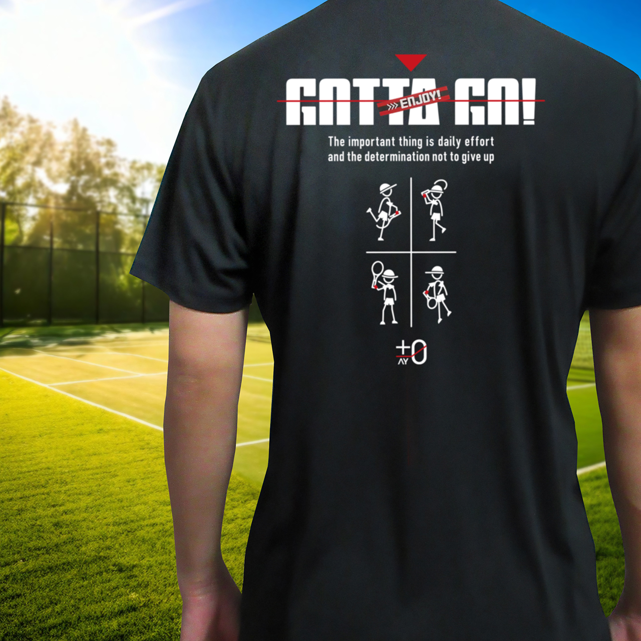TENNIS GOTTA GO! FRONT PRINT DRY SHIRT